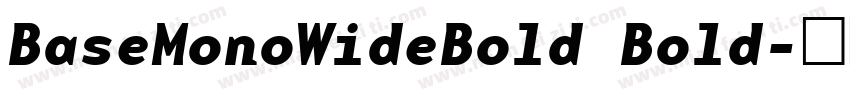 BaseMonoWideBold Bold字体转换